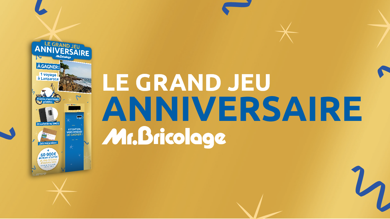 Grand jeu anniversaire Mr Bricolage